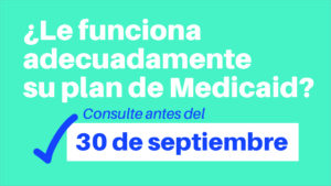 Sept30_ManagedCareDeadline_Spanish_SocialRectangle