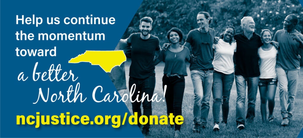 North Carolina Justice Center – Opportunity and prosperity for all