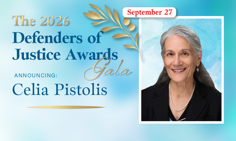 The 2026 Defenders of Justice Awards Gala Announcing Celia Pistolis