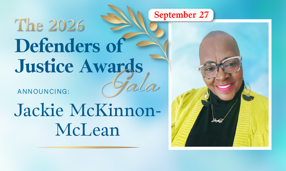 The 2026 Defenders of Justice Awards Gala Announcing Jackie McKinnon-McLean